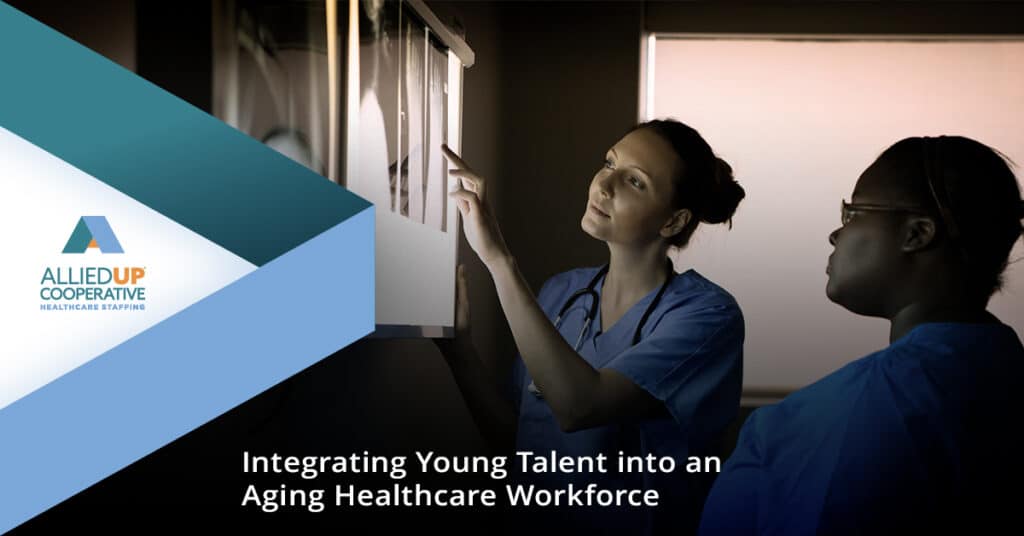 Integrating Young Talent into an Aging Healthcare Workforce