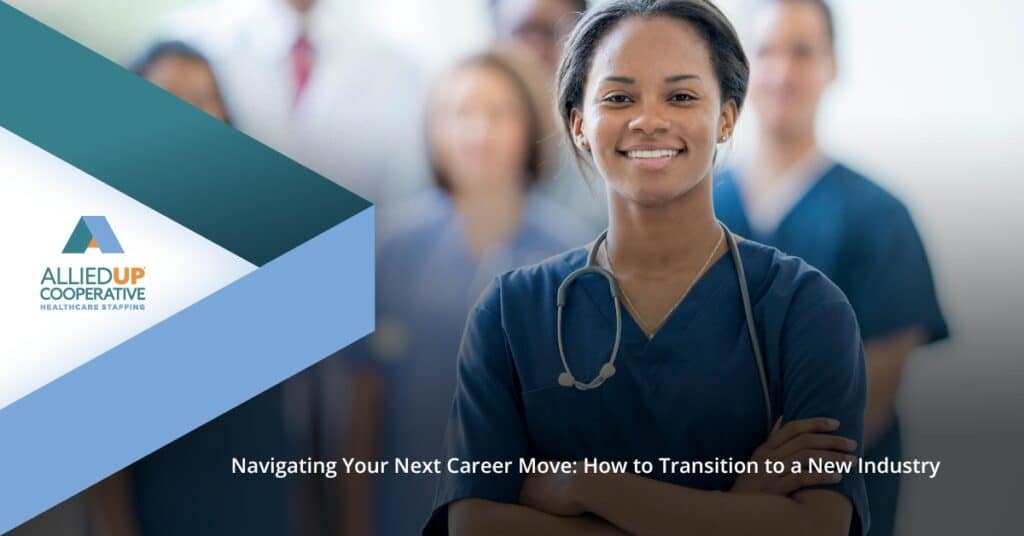 Navigating Your Next Career Move: How to Transition to a New Industry