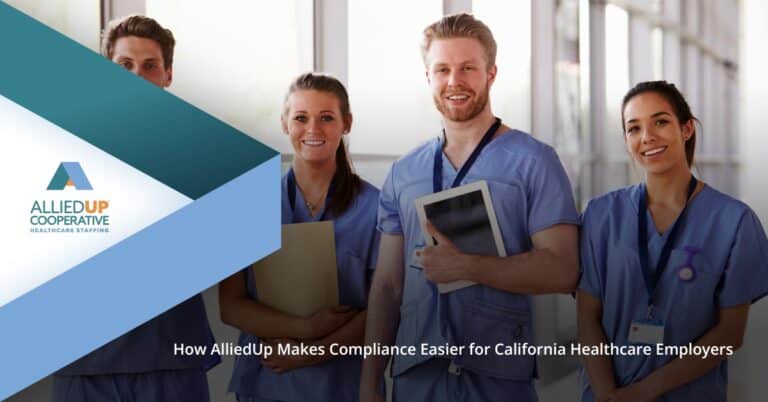 How AlliedUp Makes Compliance Easier for California Healthcare Employers
